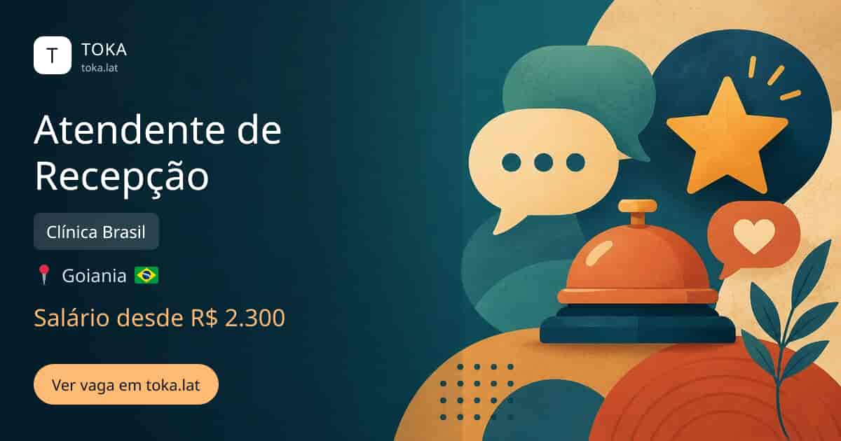 Vaga de Atendente de recepção em Goiania, Brasil — Clínica Brasil, salário desde R$ 2.300