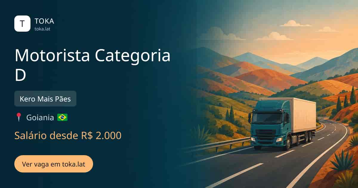 Vaga de Motorista categoria d em Goiania, Brasil — Kero Mais Pães, salário desde R$ 2.000