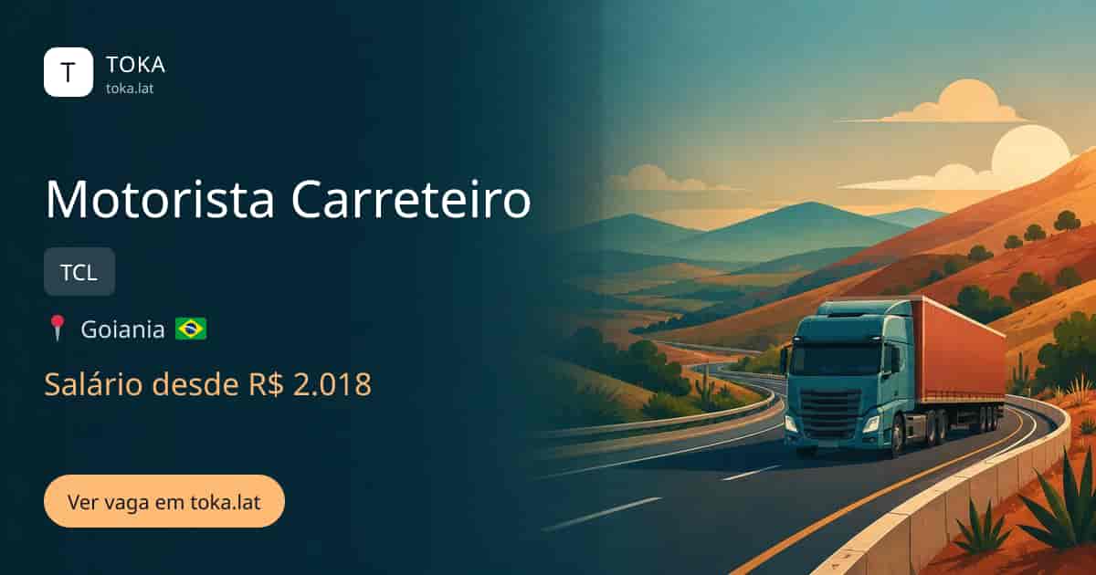 Vaga de Motorista carreteiro em Goiania, Brasil — TCL, salário desde R$ 2.018