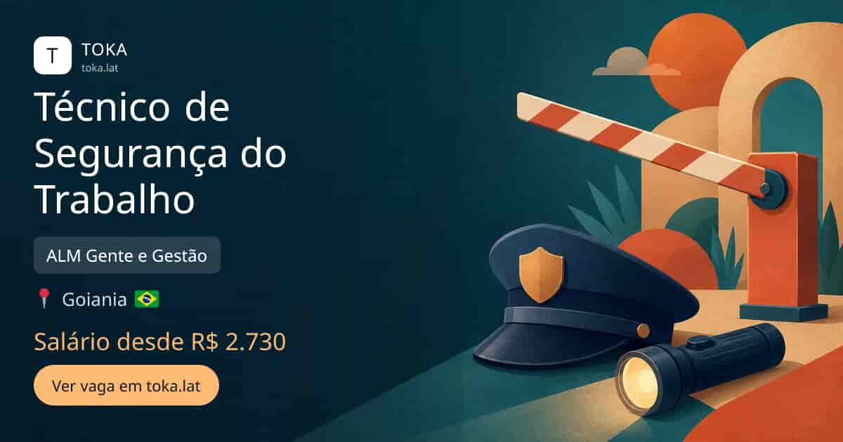 Vaga de Técnico de segurança do trabalho em Goiania, Brasil — ALM Gente e Gestão, salário desde R$ 2.730