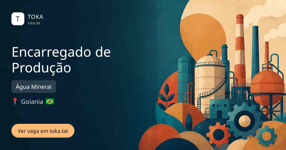 Vaga de Encarregado de produção em Goiania, Brasil — Água Mineral