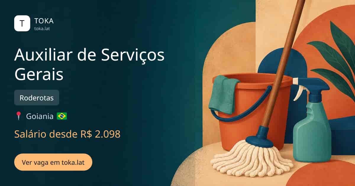 Vaga de Auxiliar de serviços gerais em Goiania, Brasil — Roderotas, salário desde R$ 2.098