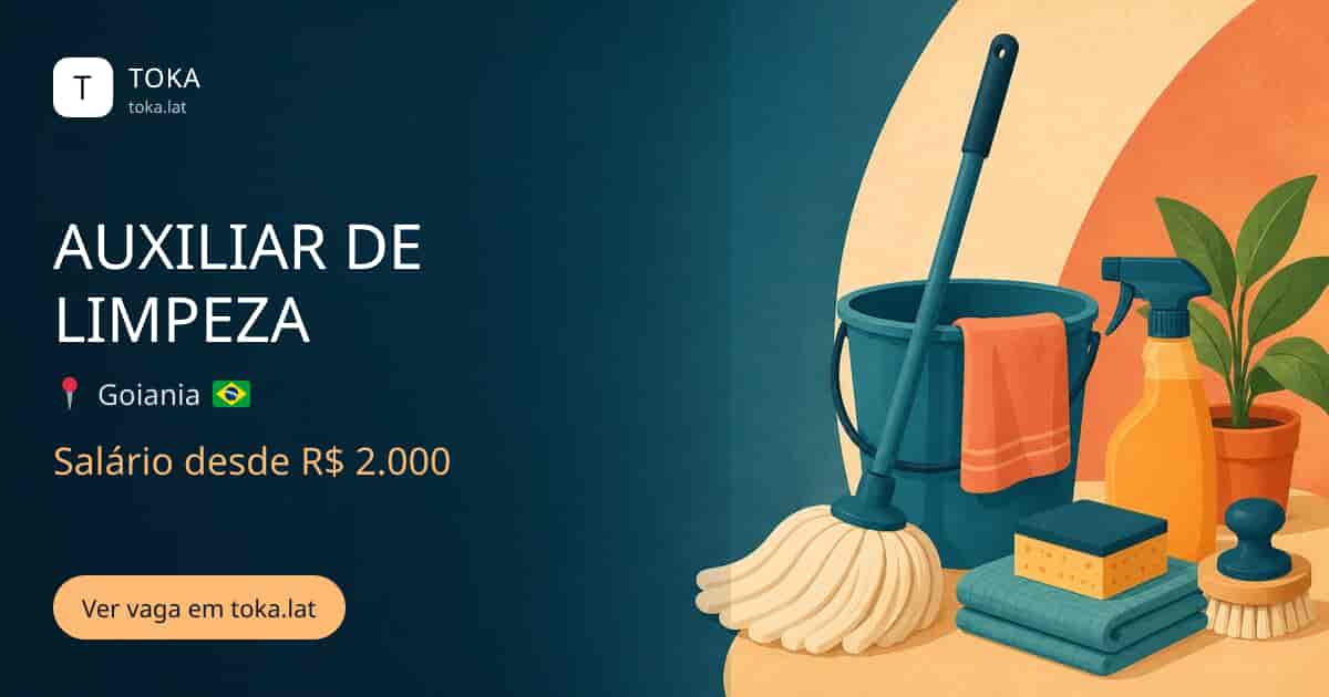 Vaga de Auxiliar de limpeza em Goiania, Brasil, salário desde R$ 2.000