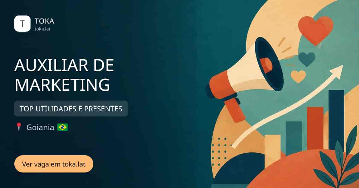Vaga de Auxiliar de marketing em Goiania, Brasil — TOP UTILIDADES E PRESENTES