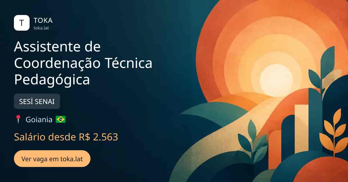 Vaga de Assistente de coordenação técnica pedagógica em Goiania, Brasil — SESİ SENAI, salário desde R$ 2.563