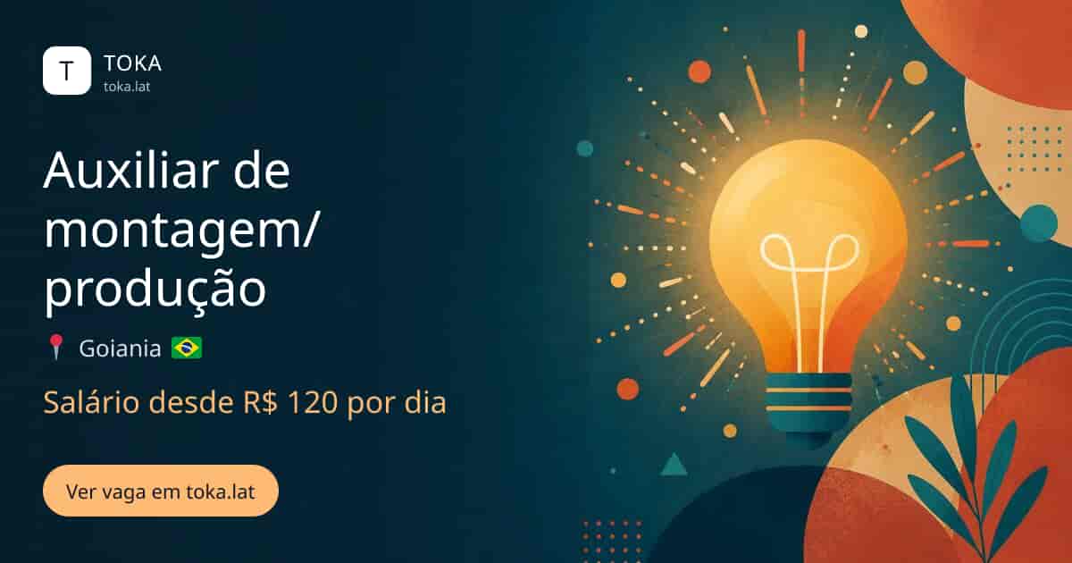 Vaga de Auxiliar de montagem/produção em Goiania, Brasil, salário desde R$ 120 por dia