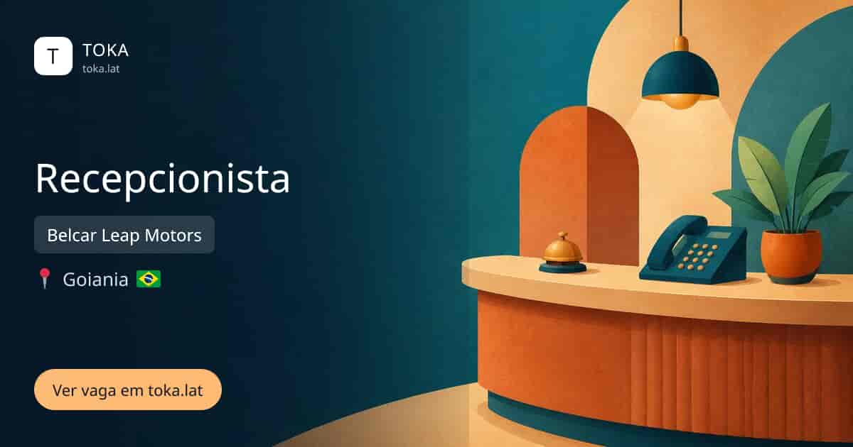 Vaga de Recepcionista em Goiania, Brasil — Belcar Leap Motors
