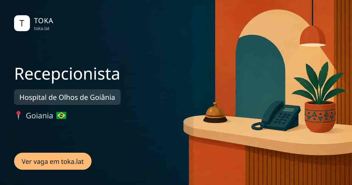 Vaga de Recepcionista em Goiania, Brasil — Hospital de Olhos de Goiânia