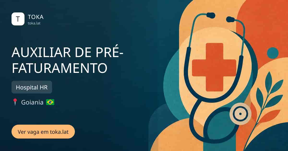 Vaga de Auxiliar de pré-faturamento em Goiania, Brasil — Hospital HR