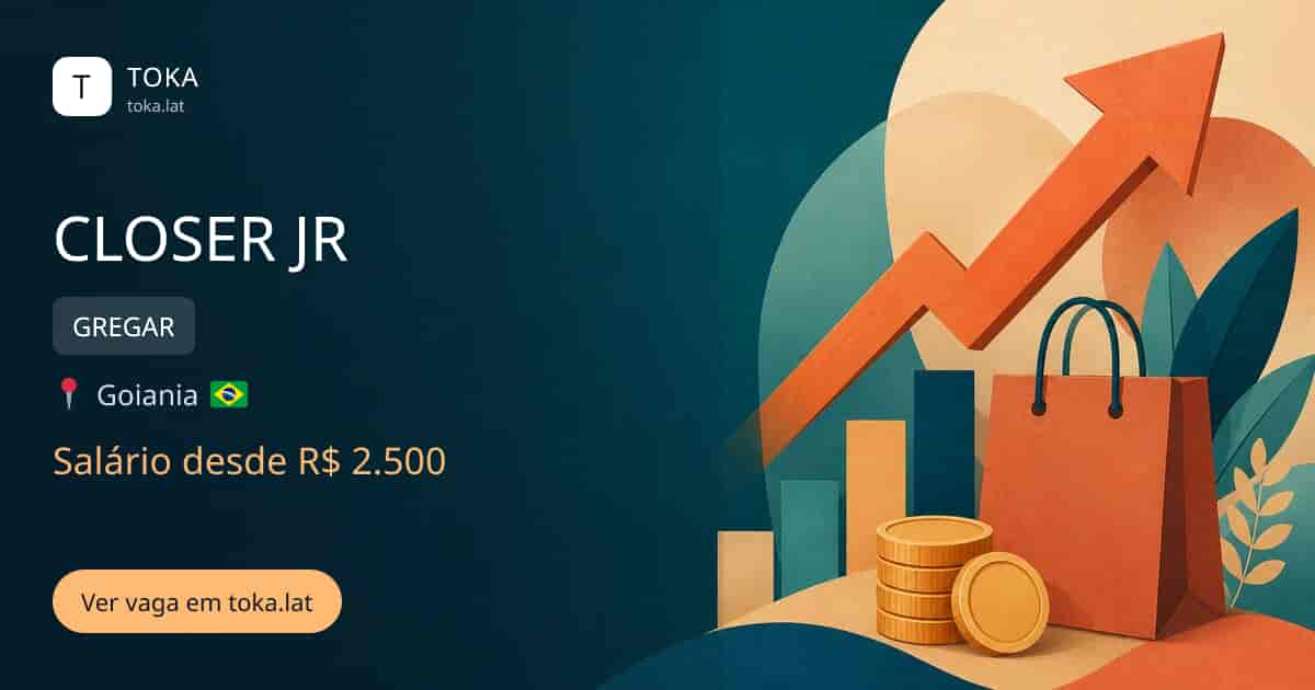 Vaga de Closer jr em Goiania, Brasil — GREGAR, salário desde R$ 2.500