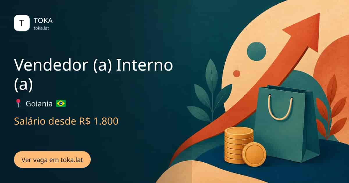 Vaga de Vendedor (a) interno (a) em Goiania, Brasil, salário desde R$ 1.800
