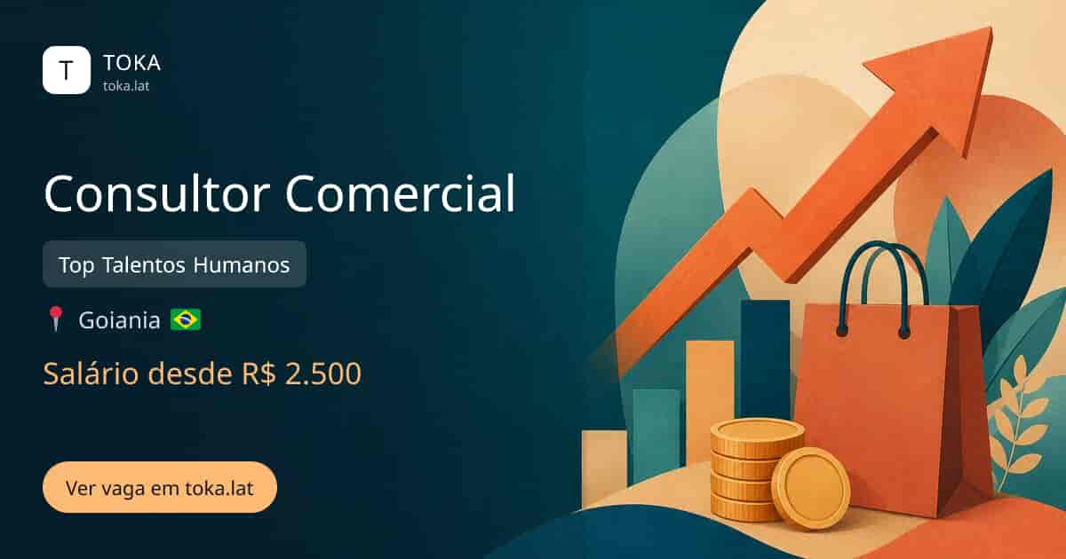 Vaga de Consultor comercial em Goiania, Brasil — Top Talentos Humanos, salário desde R$ 2.500