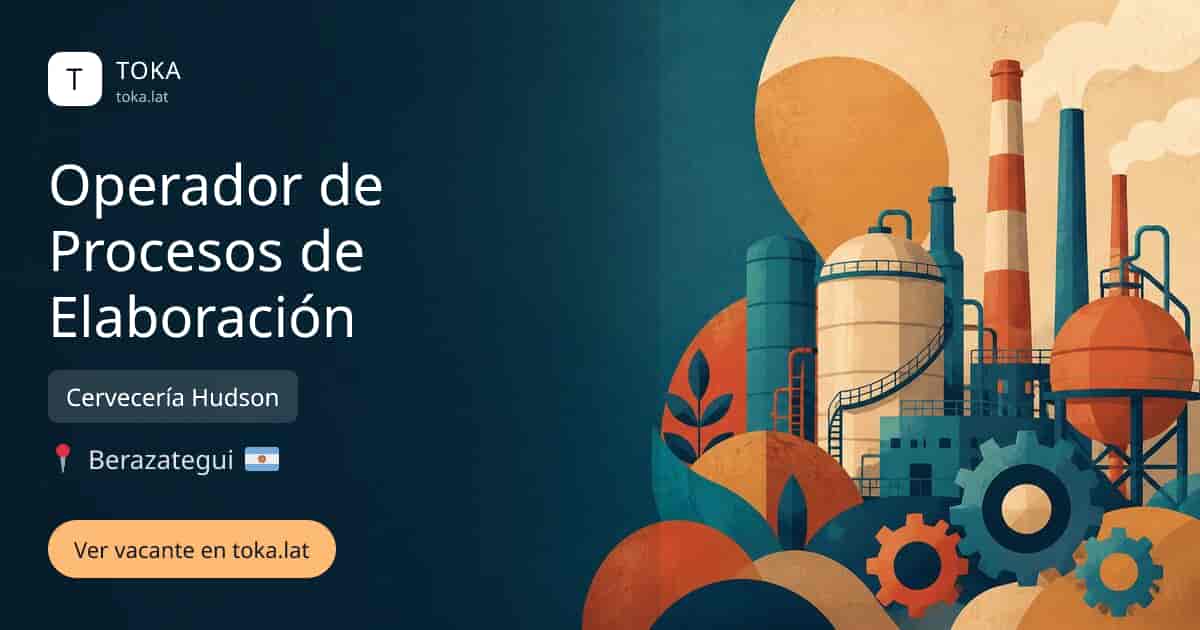 Vacante de Operador de procesos de elaboración en Berazategui, Argentina — Cervecería Hudson