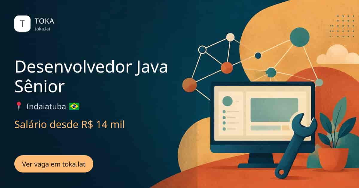 Vaga de Desenvolvedor java sênior em Indaiatuba, Brasil, salário desde R$ 14 mil