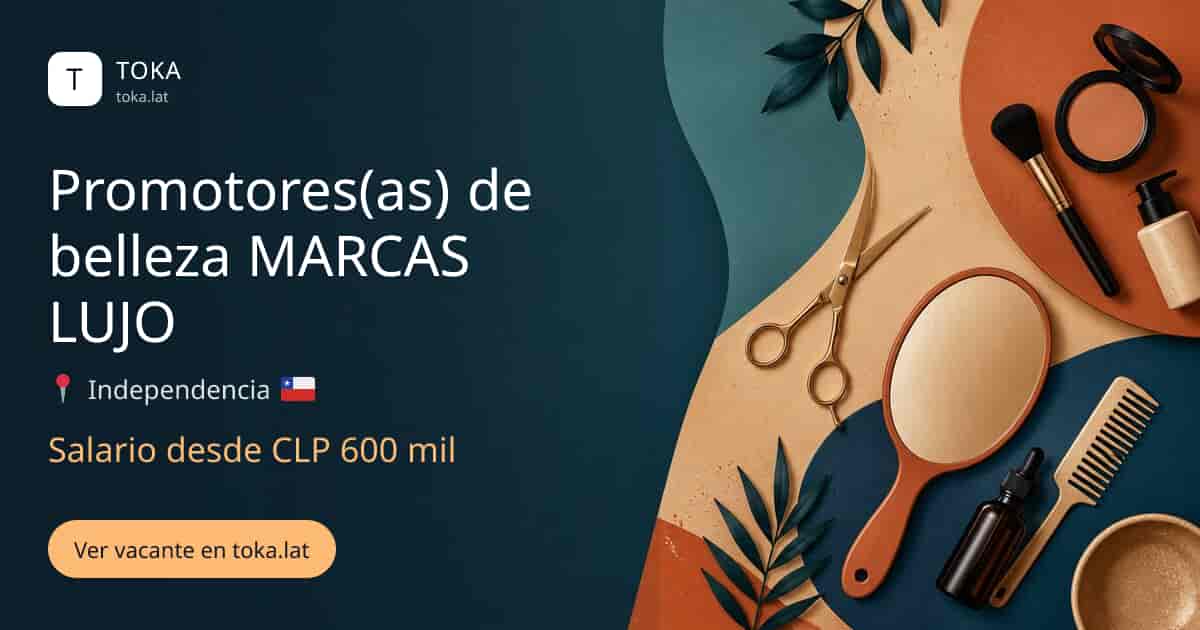 Vacante de Promotores(as) de belleza marcas lujo en Independencia, Chile, salario desde CLP 600 mil