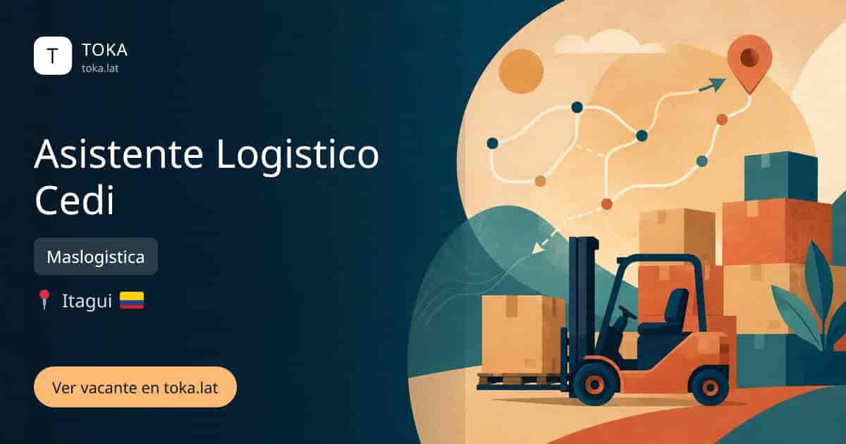 Vacante de Asistente logistico cedi en Itagüí, Colombia — Maslogistica