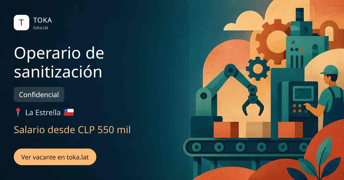 Vacante de Operario de sanitización en La Estrella, Chile — Confidencial, salario desde CLP 550 mil