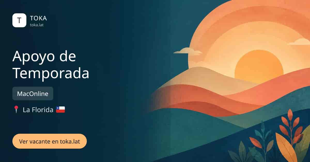 Vacante de Apoyo de temporada en La Florida, Chile — MacOnline