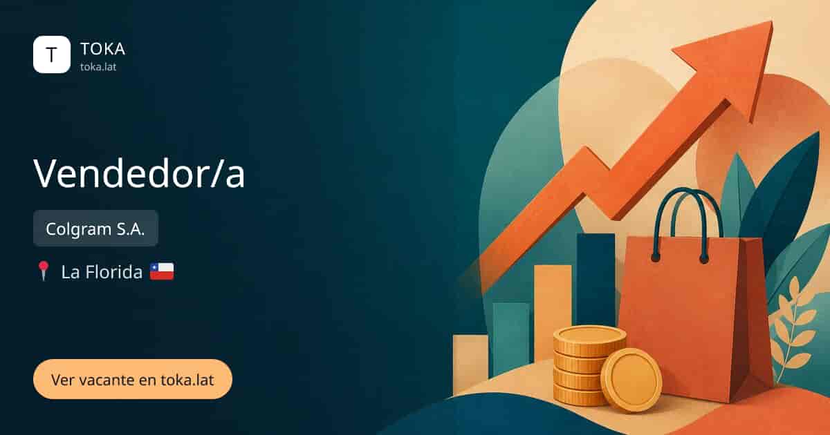 Vacante de Vendedor/a en La Florida, Chile — Colgram S.A.