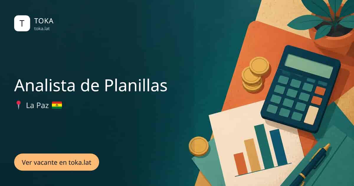 Vacante de Analista de planillas en La Paz, Bolivia