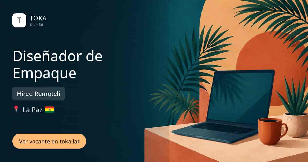 Vacante de Diseñador de empaque en La Paz, Bolivia — Hired Remoteli