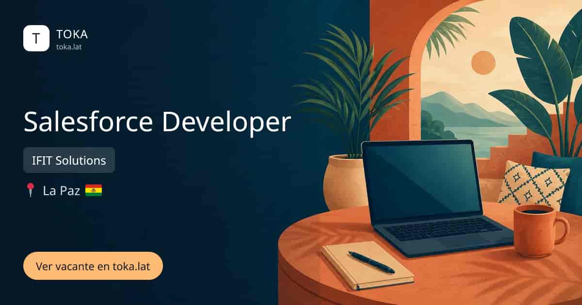 Vacante de Salesforce developer en La Paz, Bolivia — IFIT Solutions