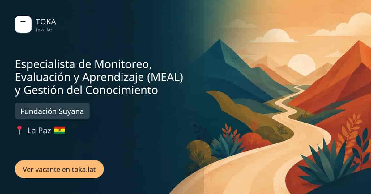 Vacante de Especialista de monitoreo, evaluación y aprendizaje (meal) y gestión del conocimiento en La Paz, Bolivia — Fundación Suyana
