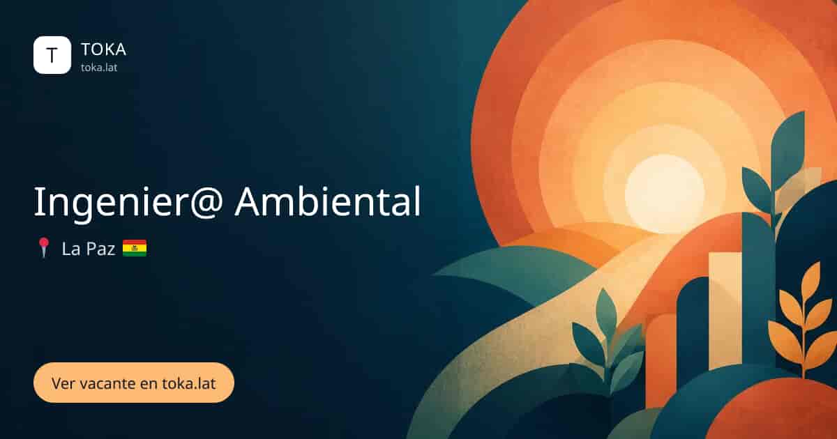 Vacante de Ingenier@ ambiental en La Paz, Bolivia