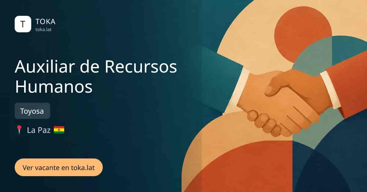 Vacante de Auxiliar de recursos humanos en La Paz, Bolivia — Toyosa