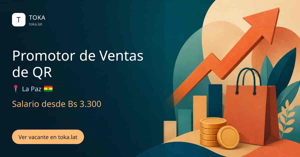 Vacante de Promotor de ventas de qr en La Paz, Bolivia, salario desde Bs 3.300