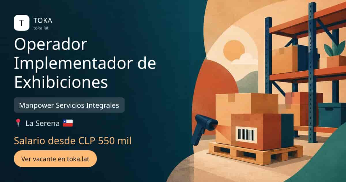Vacante de Operador implementador de exhibiciones en La Serena, Chile — Manpower Servicios Integrales, salario desde CLP 550 mil