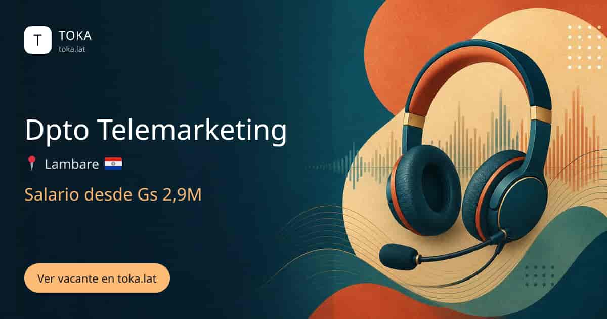 Vacante de Dpto telemarketing en Lambaré, Paraguay, salario desde Gs 2,9M