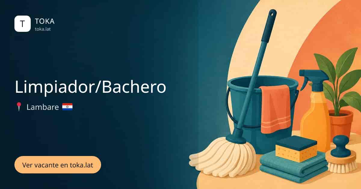 Vacante de Limpiador/bachero en Lambaré, Paraguay