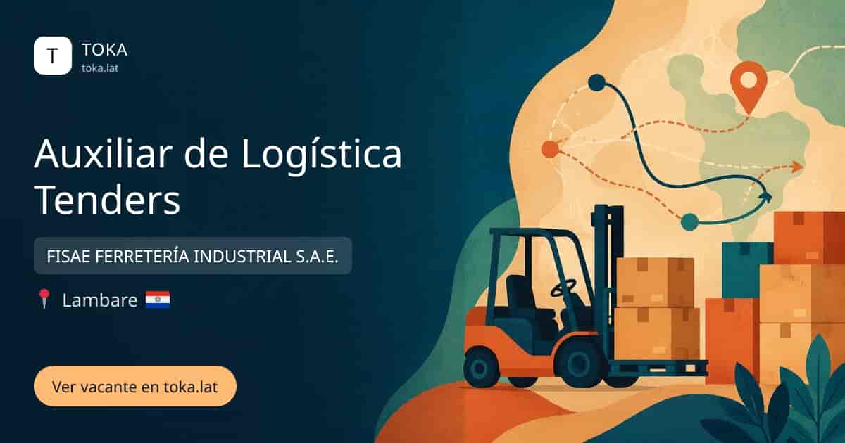 Vacante de Auxiliar de logística tenders en Lambaré, Paraguay — FISAE FERRETERÍA INDUSTRIAL S.A.E.