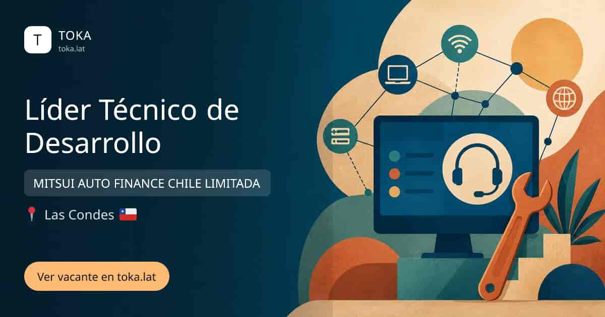 Vacante de Líder técnico de desarrollo en Las Condes, Chile — MITSUI AUTO FINANCE CHILE LIMITADA