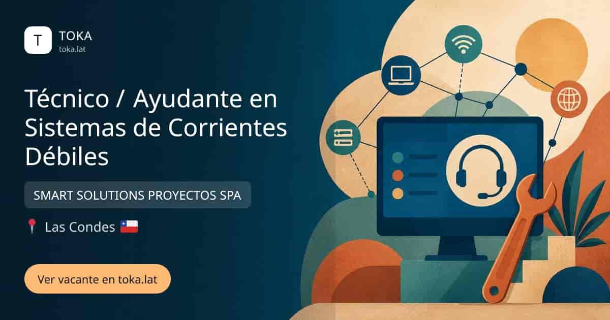 Vacante de Técnico / ayudante en sistemas de corrientes débiles en Las Condes, Chile — SMART SOLUTIONS PROYECTOS SPA