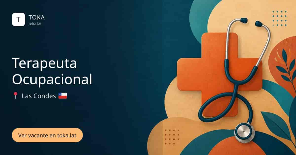 Vacante de Terapeuta ocupacional en Las Condes, Chile