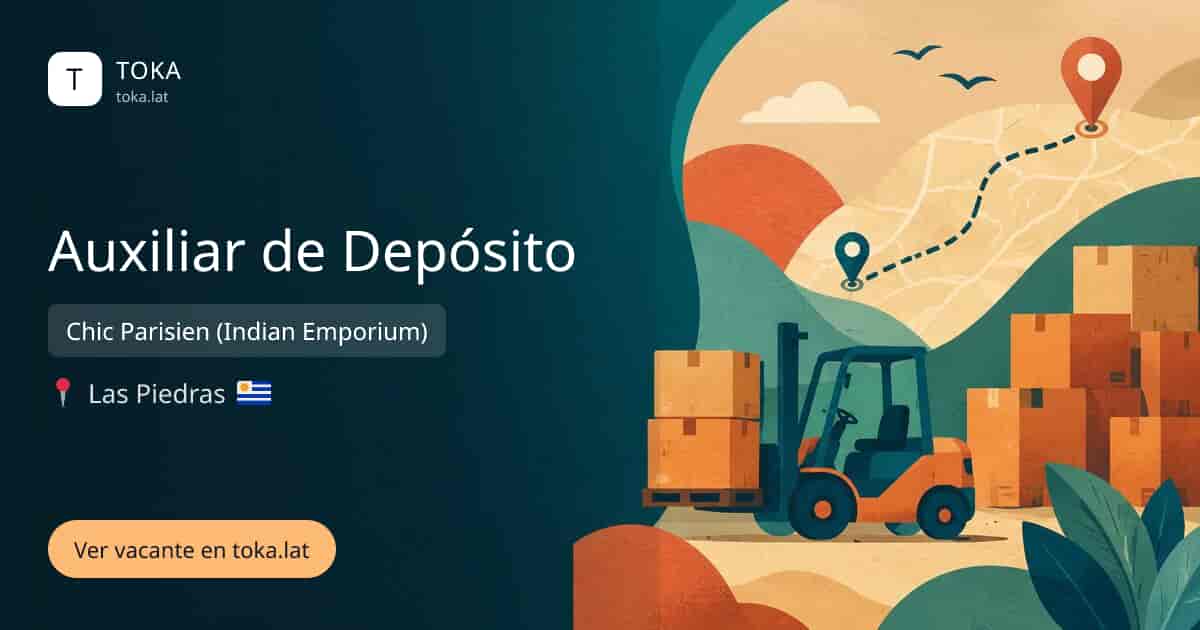 Vacante de Auxiliar de depósito en Las Piedras, Uruguay — Chic Parisien (Indian Emporium)