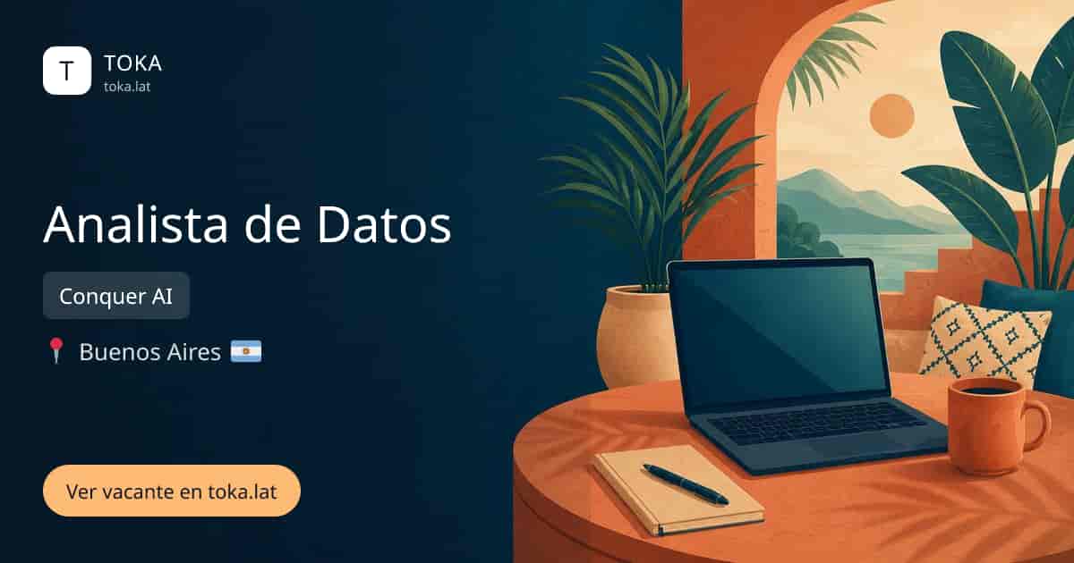 Vacante de Analista de datos en Buenos Aires, Argentina — Conquer AI