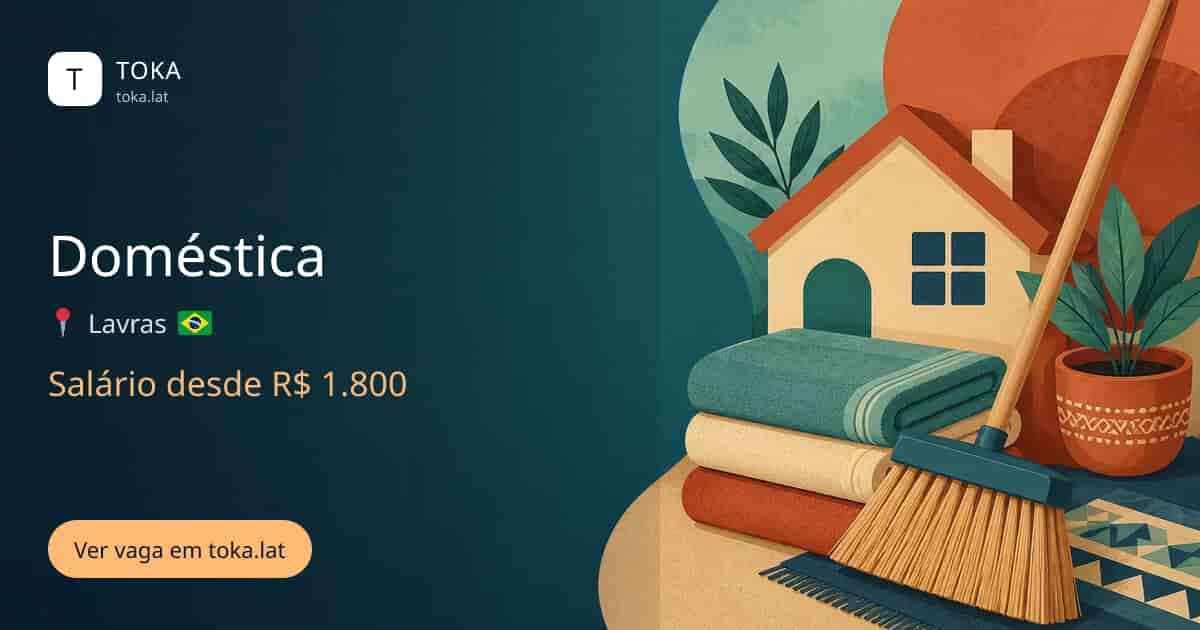 Vaga de Doméstica em Lavras, Brasil, salário desde R$ 1.800