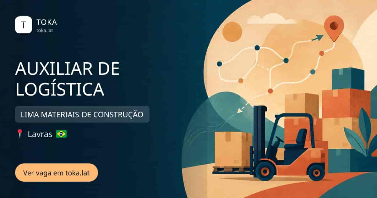 Vaga de Auxiliar de logística em Lavras, Brasil — LIMA MATERIAIS DE CONSTRUÇÃO
