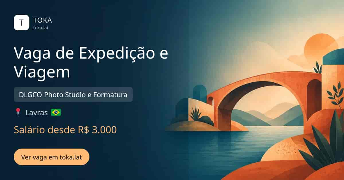 Vaga de Vaga de expedição e viagem em Lavras, Brasil — DLGCO Photo Studio e Formatura, salário desde R$ 3.000