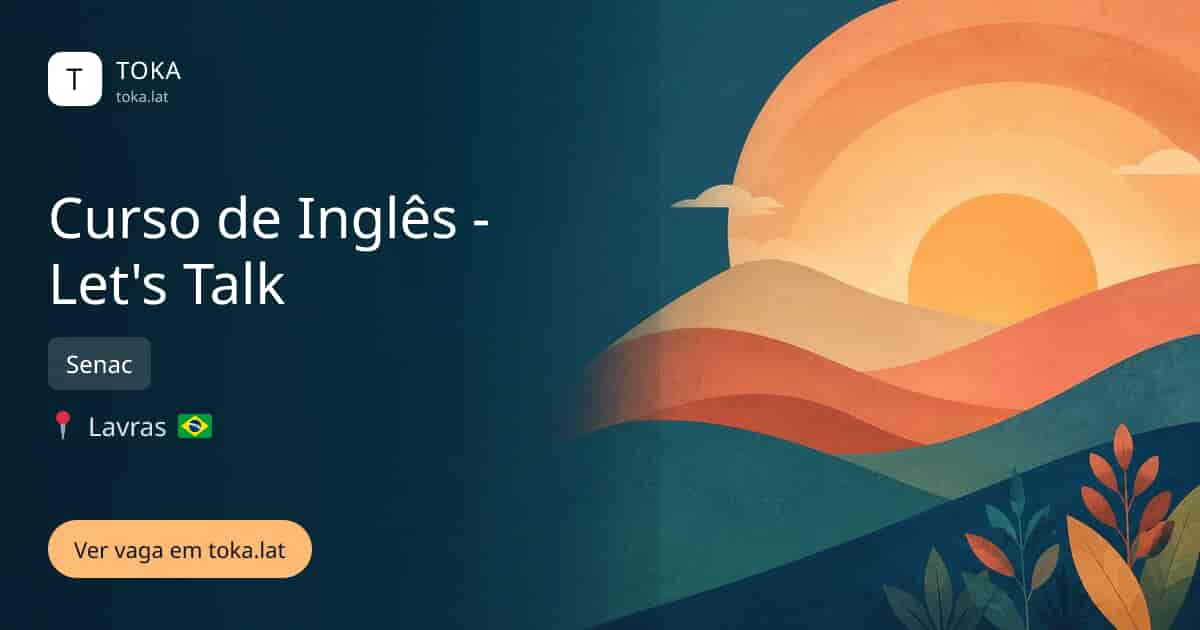 Vaga de Curso de inglês - let's talk em Lavras, Brasil — Senac
