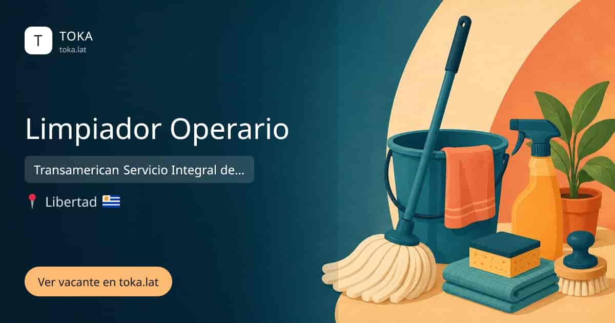 Vacante de Limpiador operario en Libertad, Uruguay — Transamerican Servicio Integral de Limpieza