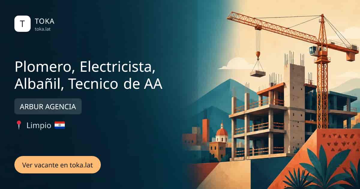 Vacante de Plomero, electricista, albañil, tecnico de aa en Limpio, Paraguay — ARBUR AGENCIA