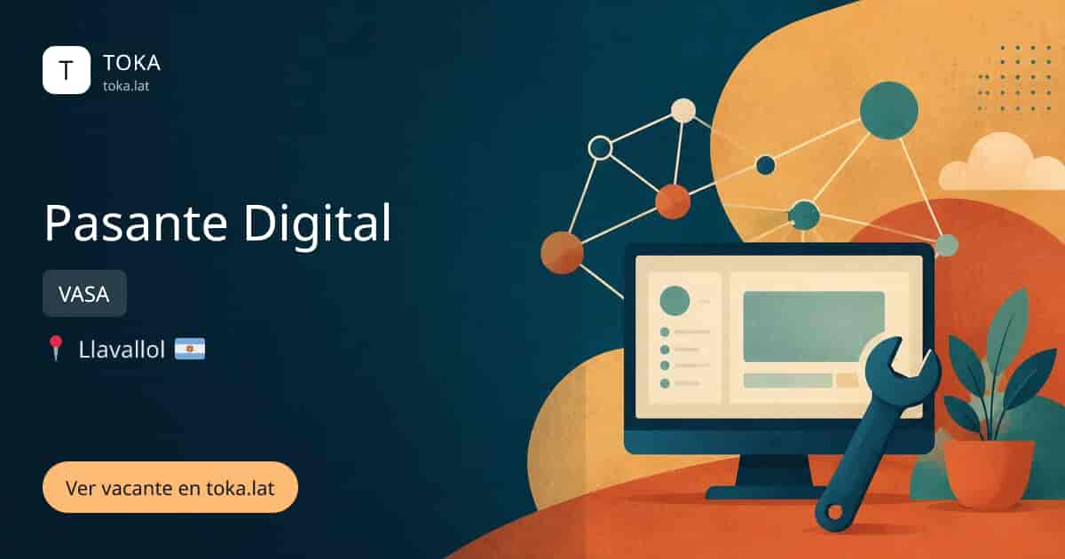 Vacante de Pasante digital en Llavallol, Argentina — VASA