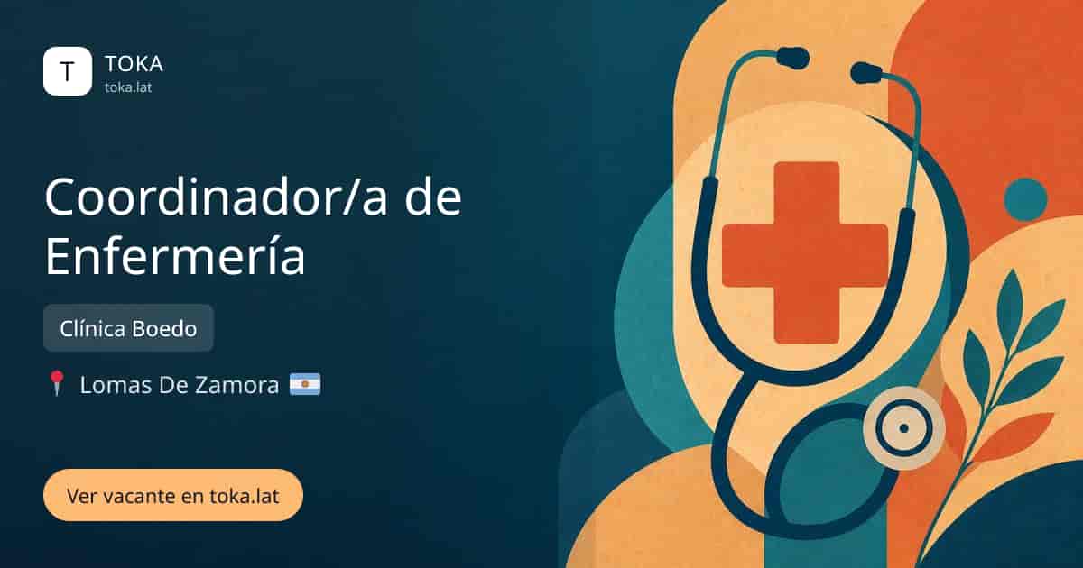 Vacante de Coordinador/a de enfermería en Lomas de Zamora, Argentina — Clínica Boedo