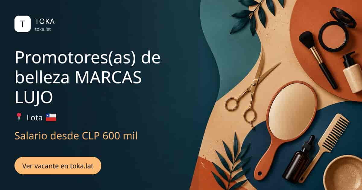 Vacante de Promotores(as) de belleza marcas lujo en Lota, Chile, salario desde CLP 600 mil