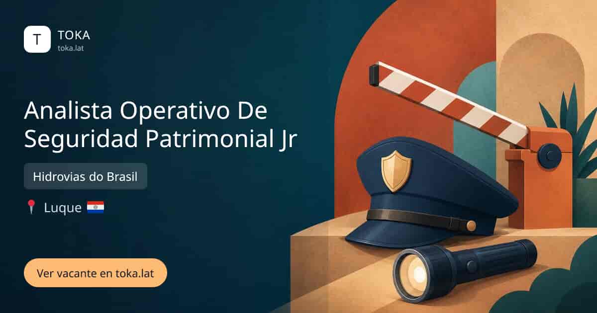 Vacante de Analista operativo de seguridad patrimonial jr en Luque, Paraguay — Hidrovias do Brasil