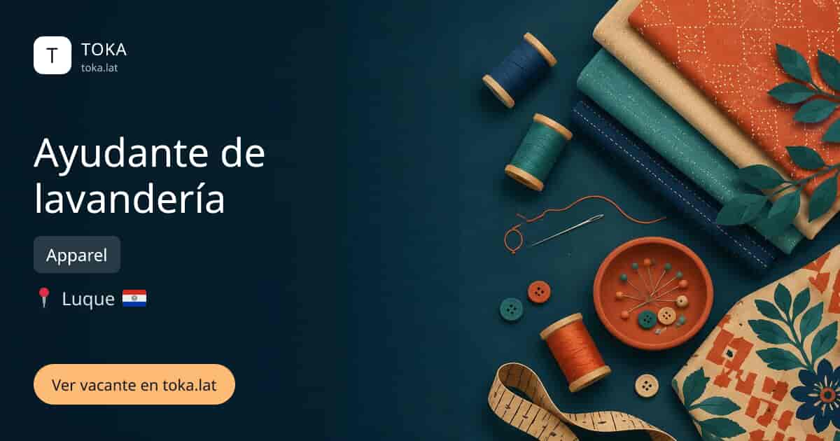 Vacante de Ayudante de lavandería en Luque, Paraguay — Apparel